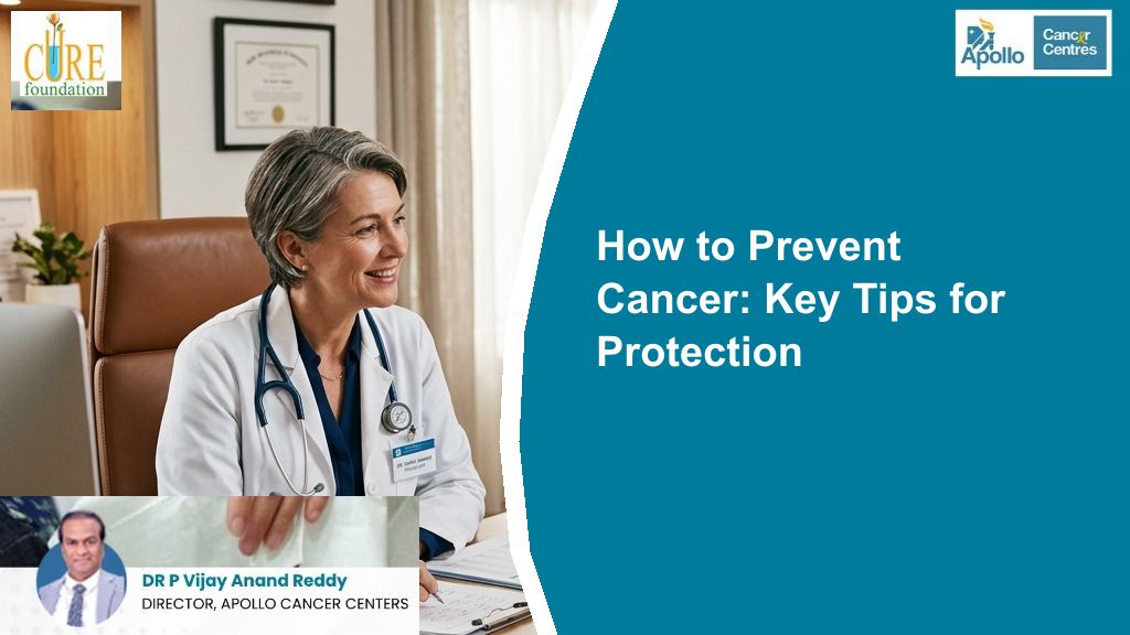 How to Prevent Cancer: Key Tips for Protection