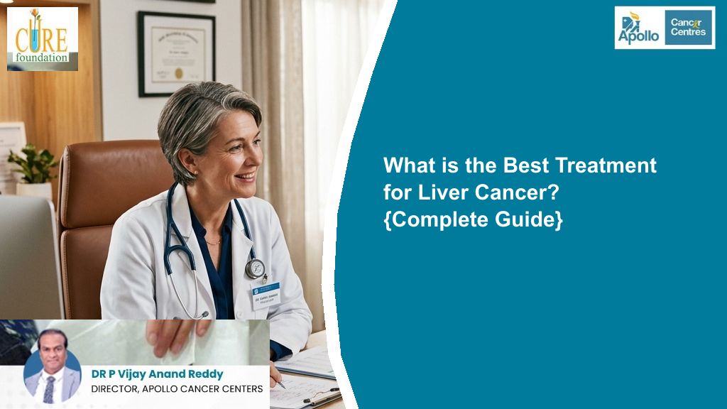 What is the Best Treatment for Liver Cancer? {Complete Guide}